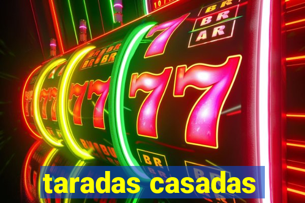 taradas casadas